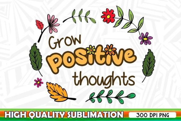 Floral Grow Positive Thoughts PNG