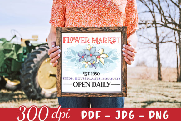Flower Market, Farmhouse Sublimation PNG