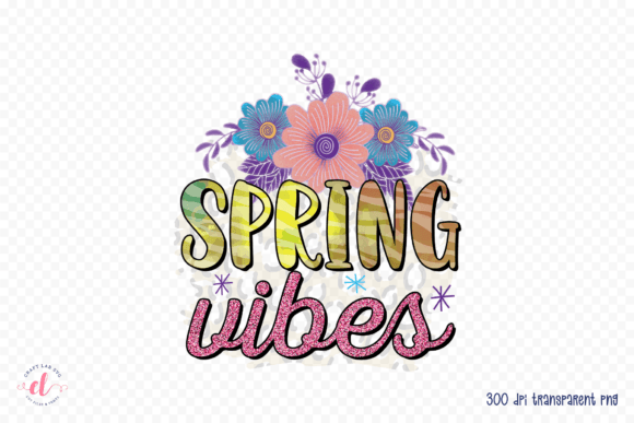 Spring Vibes PNG, Sublimation Design PNG