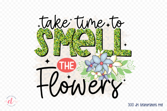 Take Time to Smell the Flowers PNG