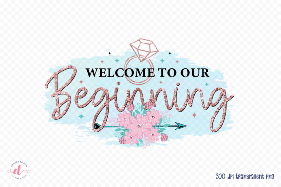 Welcome to Our Beginning PNG, JPG, PDF